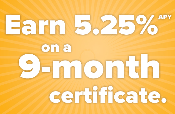 Earn 5.25% on certificate 
