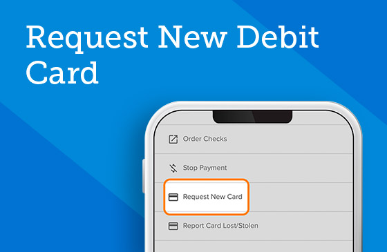 Request a new debit card